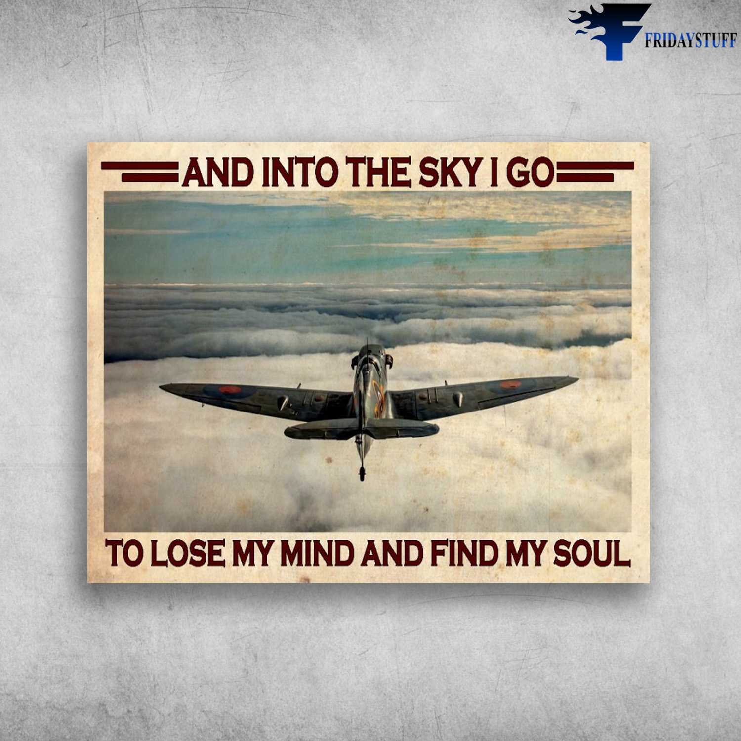Pilot Gift, Pilot Poster, And Into The Sky, I Go To Lose My Mind, And Find My Soul