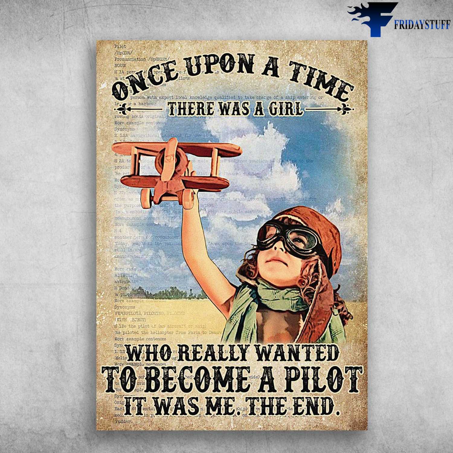 Pilot Lover, Pilot Girl, Once Upon A Time, There Was A Girl, Who Really Wanted To Become A Pilot, It Was Me, The End