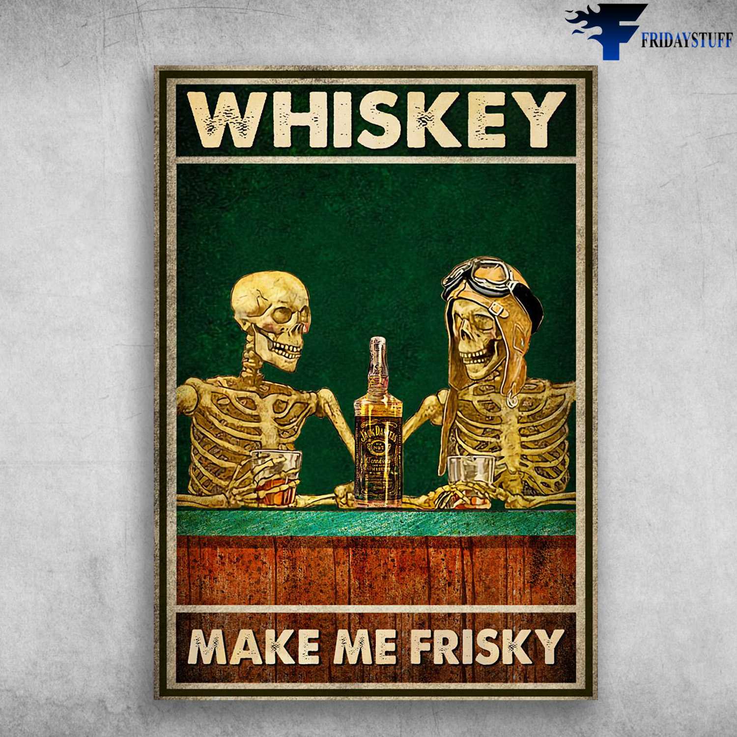Pilot Skeleton, Pilot And Wine, Whiskey Make Me Frisky