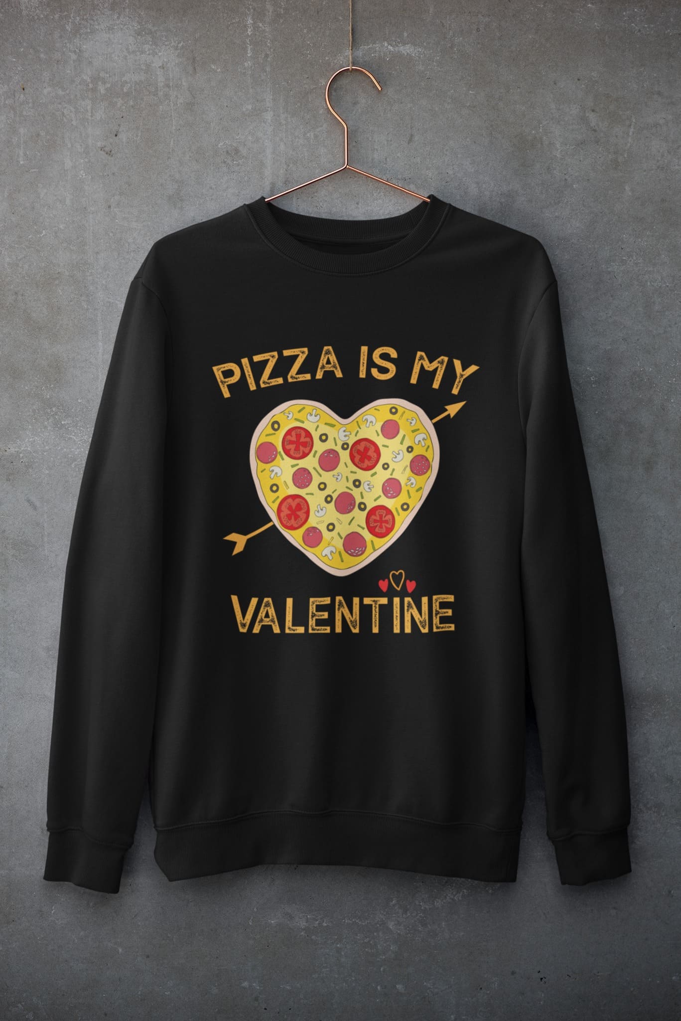 Pizza is my valentine - Gift for valentine day, pizza for valentine