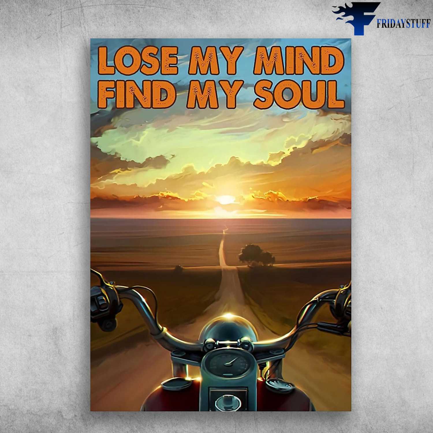 Rider Poster, Motorcycle Lover, Lose My Mind, Find My Soul