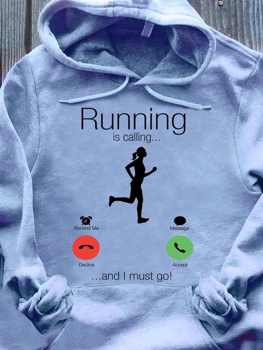 Running is calling - Woman go running, gift for the runner
