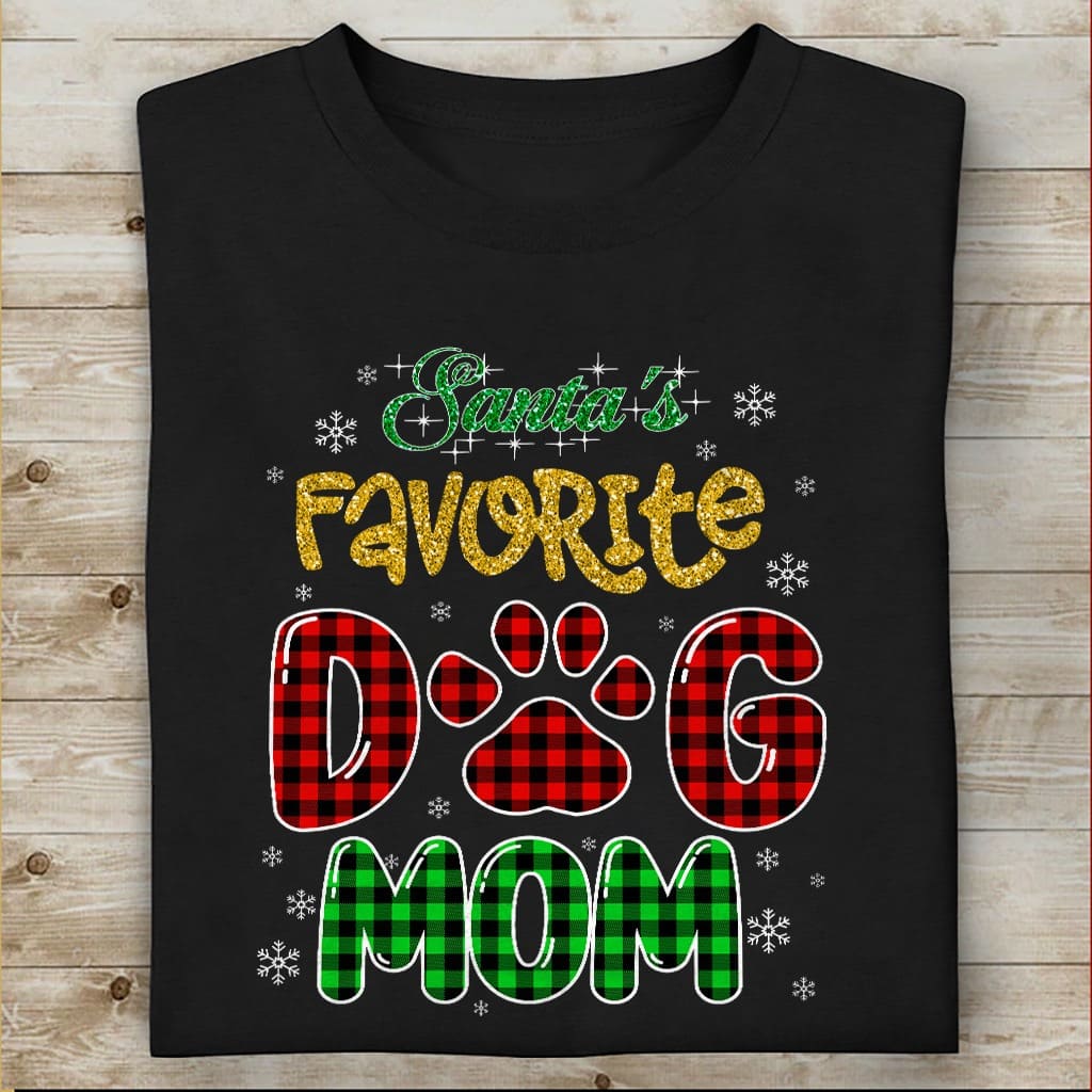 Santa's favorite dog mom - Christmas ugly sweater, Dog mom T-shirt