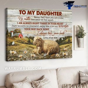Sheep Family, Daughter Gift, To My Daughter, Never Feel That You Are Alone, No Matter How Near Or Far Apart, I Am Aways Right There In Your Heart