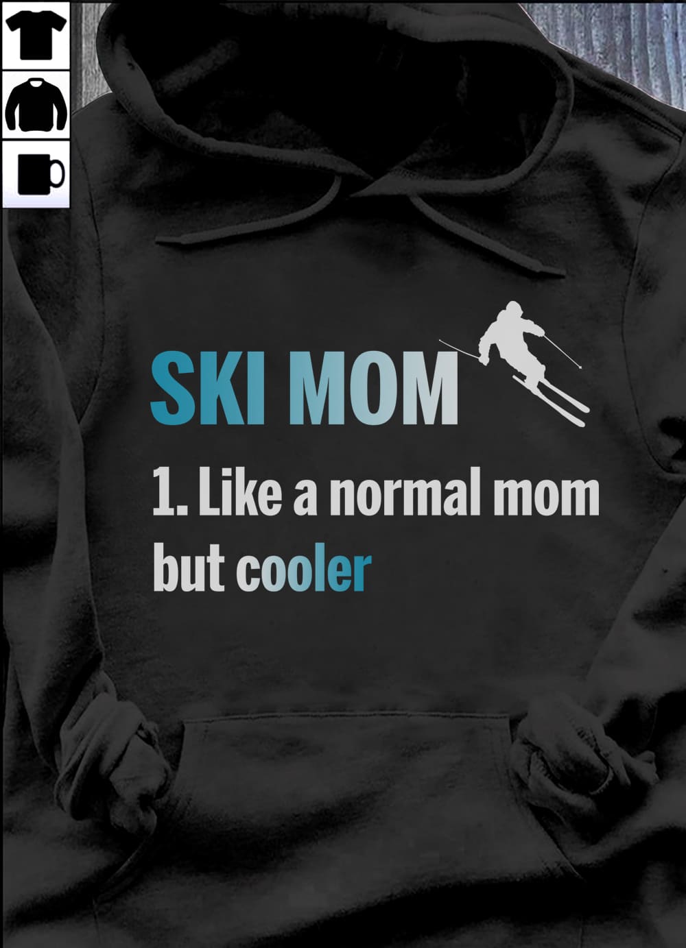 Ski mom T-shirt - Like normal mom but cooler, mom loves skiing