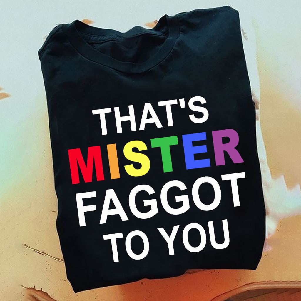 That's mister faggot to you - Isabelle's gift, Lgbt community