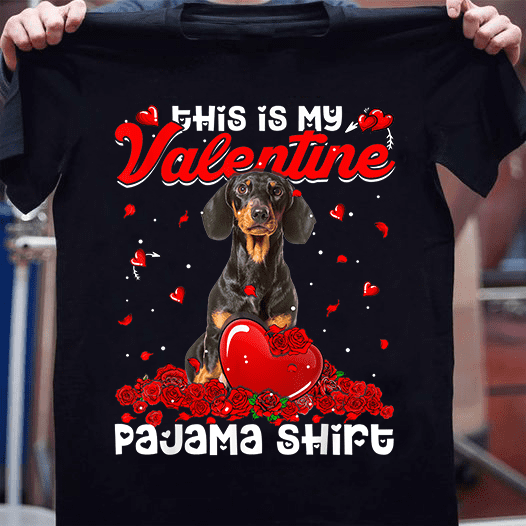 This is my valentine pajama shirt - Valentine with Dachshund, gift for dog person