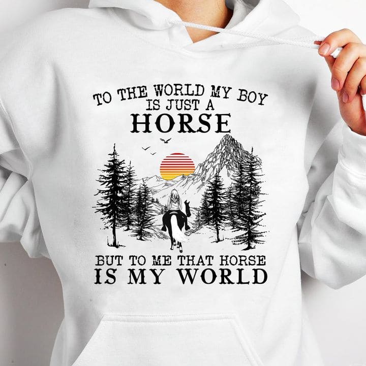 To the world my boy is just a horse but to me that horse is my world - Woman riding horse