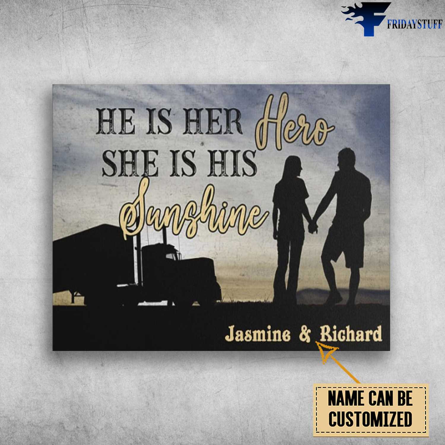 Trucker Poster, Couple Loving, He Is Her Hero, She Is His Sunshine