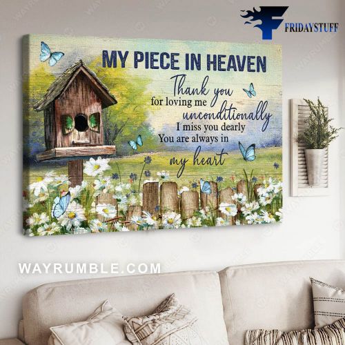 Wall Decor, Butterfly Flower, My Piece In Heaven, Thank You For Loving Me, Unconditionally, I Missing You Dearly, You Are Always In My Heart
