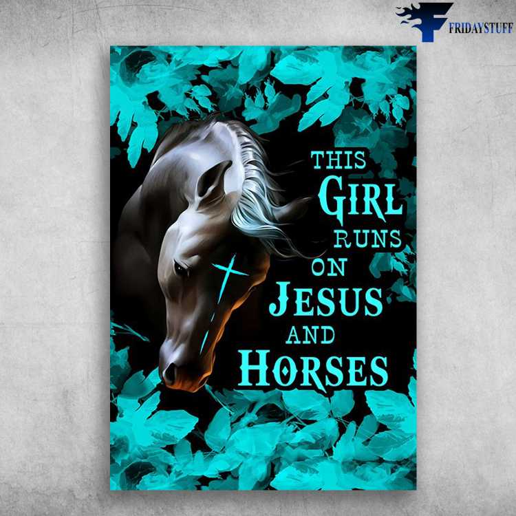 White Horse, God Cross, This Girl Runs On Jesus, And Horses