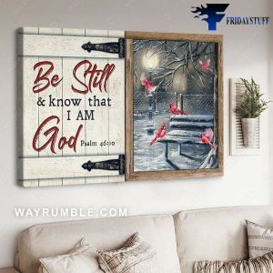 Winter Poster, Cardinal Bird, Be Still And Know That, I Am God