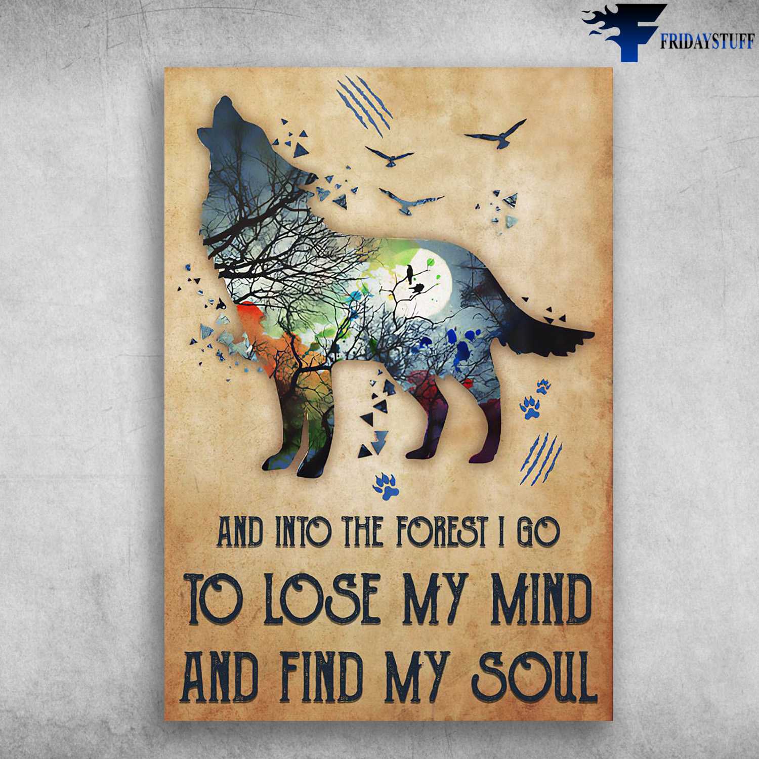 Wolf Poster, And Into The Forest, I Go To Lose My Mind, And Find My Soul