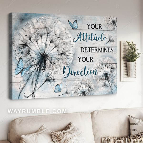 Dandelion Butterfly, Your Attitide Determines Your Direction - Fridaystuff