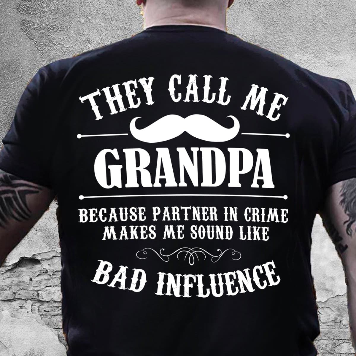 They Call Me Grandpa Because Partner In Crime Makes Me Sound Like Bad Influence Fridaystuff