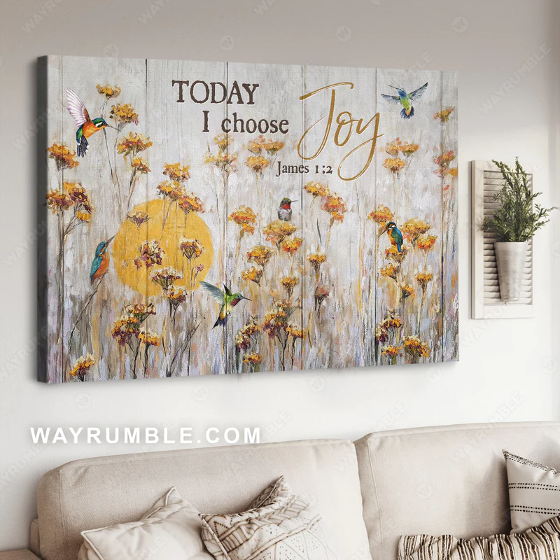 Today I choose joy James 1:2 flowers hummingbirds
