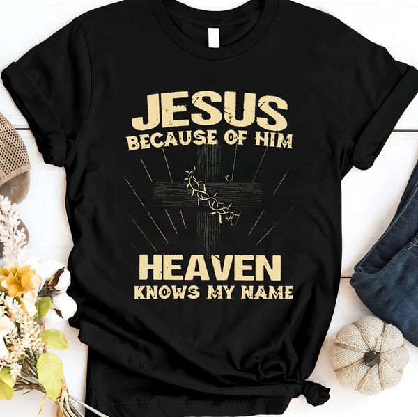Jesus because of him heaven knows my name wooden Christian cross crown ...