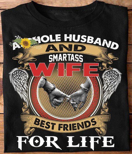 Asshole Husband And Smartass Wife Best Friends For Life Fridaystuff