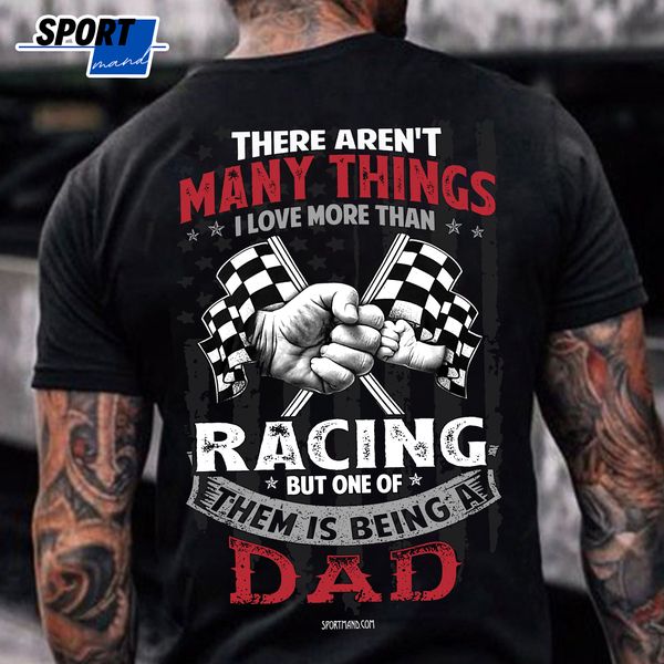there aren't many things i love more than racing but one if them is being a dad Father's day